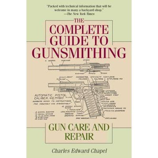 The Complete Guide to Gunsmithing
